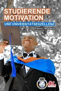 portada STUDIERENDE MOTIVATION UND UNIVERSITÄTSEXZELLENZ - Flávio Januário (in German)