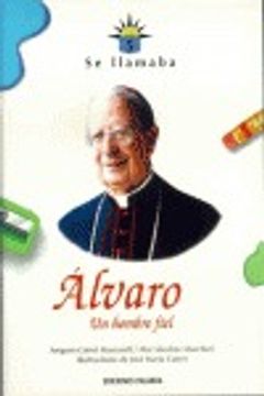 portada Se llamaba Álvaro: Vida de Monseñor Álvaro del Portillo
