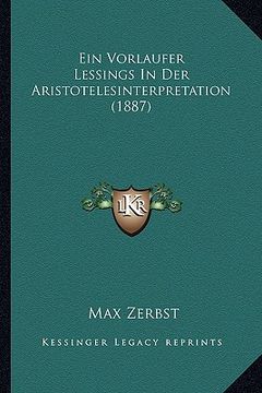 portada Ein Vorlaufer Lessings In Der Aristotelesinterpretation (1887) (en Alemán)