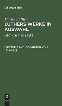 portada Luthers Werke in Auswahl, Dritter Band, Schriften von 1524-1528 (en Alemán)