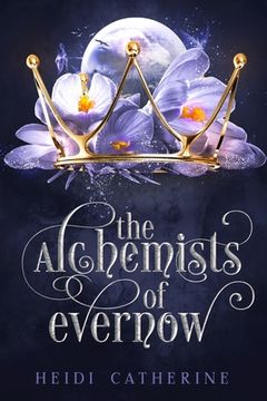 portada The Alchemists of Evernow: Book 2 The Kingdoms of Evernow (en Inglés)