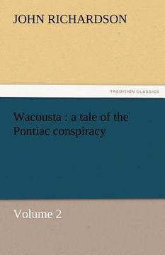 portada wacousta: a tale of the pontiac conspiracy - volume 2 (en Inglés)