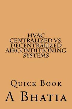 portada HVAC - Centralized vs. Decentralized Air Conditioning Systems: Quick Book (en Inglés)