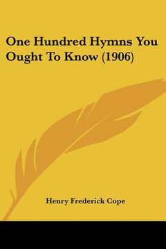 portada one hundred hymns you ought to know (1906) (in English)