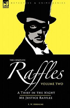 portada the complete raffles: 2-a thief in the night & mr justice raffles (en Inglés)