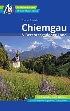 portada Chiemgau & Berchtesgadener Land Reiseführer Michael Müller Verlag: Individuell Reisen mit Vielen Praktischen Tipps (Mm-Reisen) (in German)