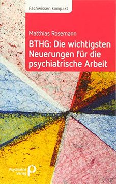 portada Bthg: Die Wichtigsten Neuerungen für die Psychiatrische Arbeit (Fachwissen) (en Alemán)
