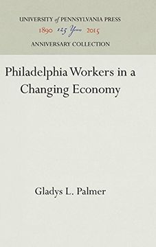 portada Philadelphia Workers in a Changing Economy (Research Studies) (en Inglés)