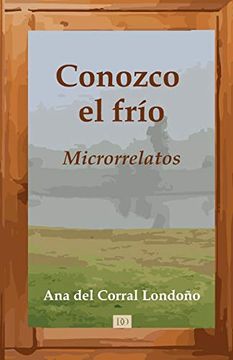 portada Conozco el Frío: Microrrelatos (in Spanish)