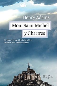 portada Mont Saint Michel y Chartres (in Spanish)