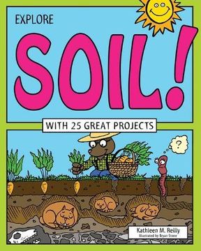portada Explore Soil!: With 25 Great Projects (Explore Your World)