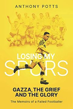 portada Losing My Spurs: Gazza, the Grief and the Glory (en Inglés)