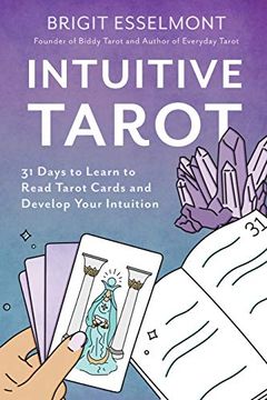 portada Intuitive Tarot: 31 Days to Learn to Read Tarot Cards and Develop Your Intuition (en Inglés)