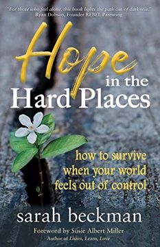 portada Hope in the Hard Places: How to Survive When Your World Feels out of Control (en Inglés)