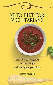 portada Keto Diet for Vegetarians: Easy Low-Carb Recipes to Lose Weight and Strengthen Your Body (in English)