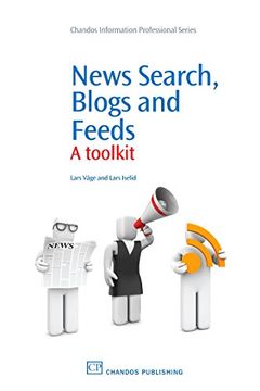 portada News Search, Blogs and Feeds: A Toolkit (Chandos Information Professional Series) (in English)
