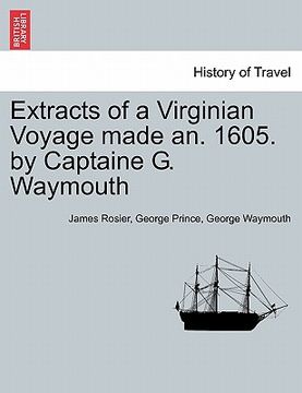 portada extracts of a virginian voyage made an. 1605. by captaine g. waymouth (in English)