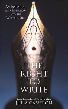 portada The Right to Write: An Invitation and Initiation into the Writing Life