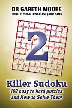portada Killer Sudoku 2: 100 Easy to Hard Puzzles and How To Solve Them (in English)