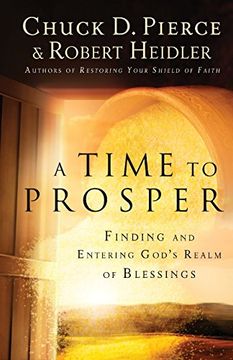 portada A Time to Prosper: Finding and Entering God's Realm of Blessings (in English)