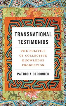portada Transnational Testimonios: The Politics of Collective Knowledge Production (Decolonizing Feminisms) (in English)