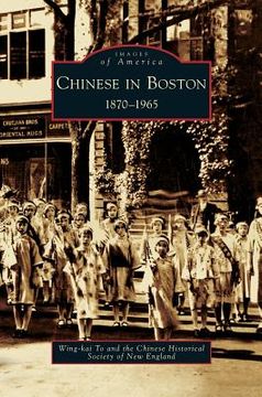 portada Chinese in Boston: 1870-1965 (in English)