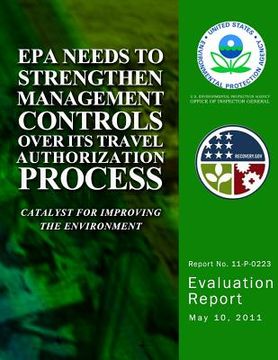 portada EPA Needs to Strengthen Management Controls Over Its Travel Authorization Process (en Inglés)