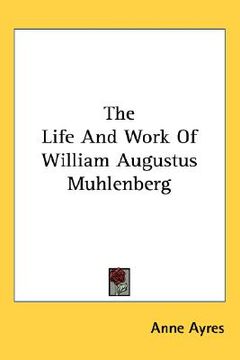 portada the life and work of william augustus muhlenberg (en Inglés)