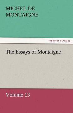 portada the essays of montaigne - volume 13 (in English)