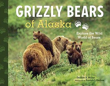 portada Grizzly Bears of Alaska: Explore the Wild World of Bears 