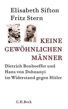 portada Keine Gewöhnlichen Männer: Dietrich Bonhoeffer und Hans von Dohnanyi im Widerstand Gegen Hitler (en Alemán)