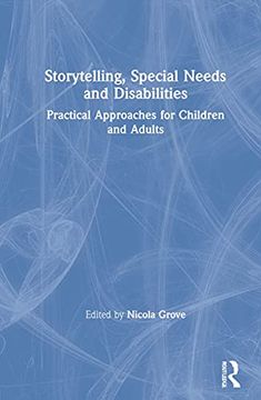 portada Storytelling, Special Needs and Disabilities: Practical Approaches for Children and Adults (en Inglés)