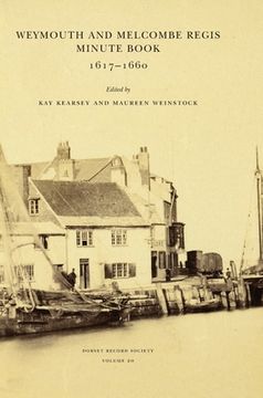 portada Weymouth and Melcombe Regis Minute Book 1617-1660 (en Inglés)