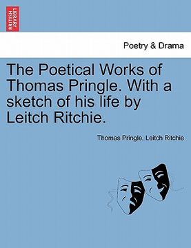 portada the poetical works of thomas pringle. with a sketch of his life by leitch ritchie. (en Inglés)