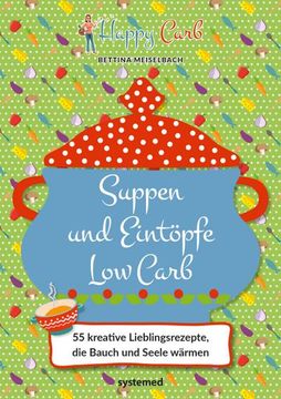 portada Happy Carb: Suppen und Eintöpfe low Carb (in German)