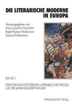 portada Die Literarische Moderne in Europa: Band 1: Erscheinungsformen Literarischer Prosa Um Die Jahrhundertwende (en Alemán)