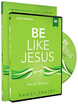 portada Be Like Jesus Study Guide With Dvd: Am i Becoming the Person god Wants me to be? (Believe Bible Study Series) (in English)