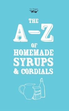 portada A-Z of Homemade Syrups and Cordials (en Inglés)