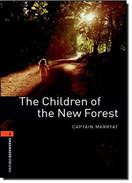 portada Oxford Bookworms Library: The Children of the new Forest: Level 2: 700-Word Vocabulary (Oxford Bookworms Library, Stage 2) 