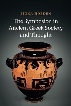 portada The Symposion in Ancient Greek Society and Thought (en Inglés)