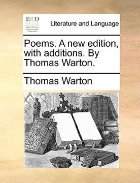 portada poems. a new edition, with additions. by thomas warton. (en Inglés)