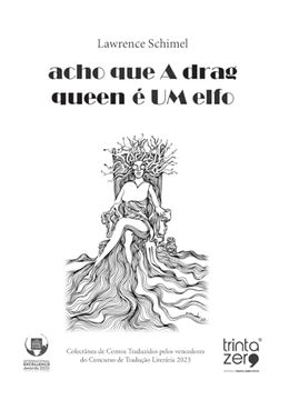 portada Acho que a Drag Queen é um Elfo (en Portugués)