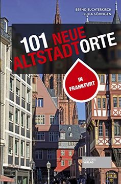 portada 101 Neue Altstadtorte in Frankfurt (en Alemán)