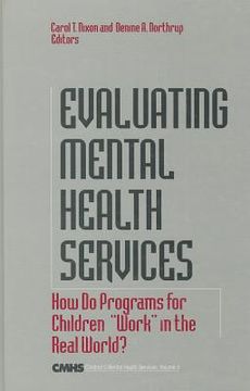 portada evaluating mental health services: how do programs for children "work" in the real world?
