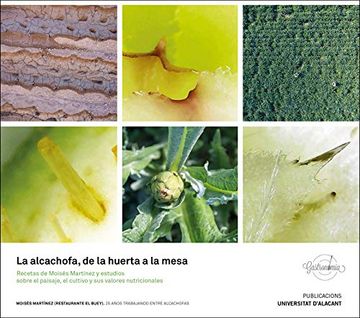 portada La Alcachofa, de la Huerta a la Mesa. (Recetas de Moisés Martínez y Estudios Sobre el Paisaje, el Cultivo y sus Valores Nutricionales): 5 (Gastronomía) (in Spanish)
