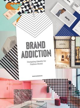 portada Brand Addiction: Designing Identity for Fashion Stores. (en Inglés)