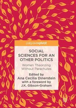 portada Social Sciences for an Other Politics: Women Theorizing Without Parachutes (en Inglés)