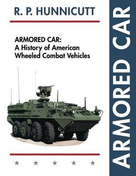 portada Armored Car: A History of American Wheeled Combat Vehicles (en Inglés)