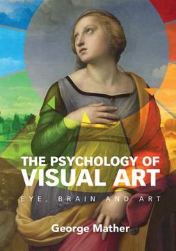 portada The Psychology of Visual Art: Eye, Brain and art (in English)