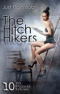 portada The Hitch Hikers: 10 XXX Explicit Stories (en Inglés)